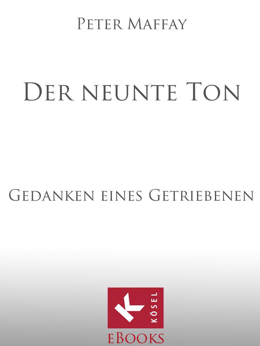 Der neunte Ton: Gedanken eines Getriebenen (German Edition)