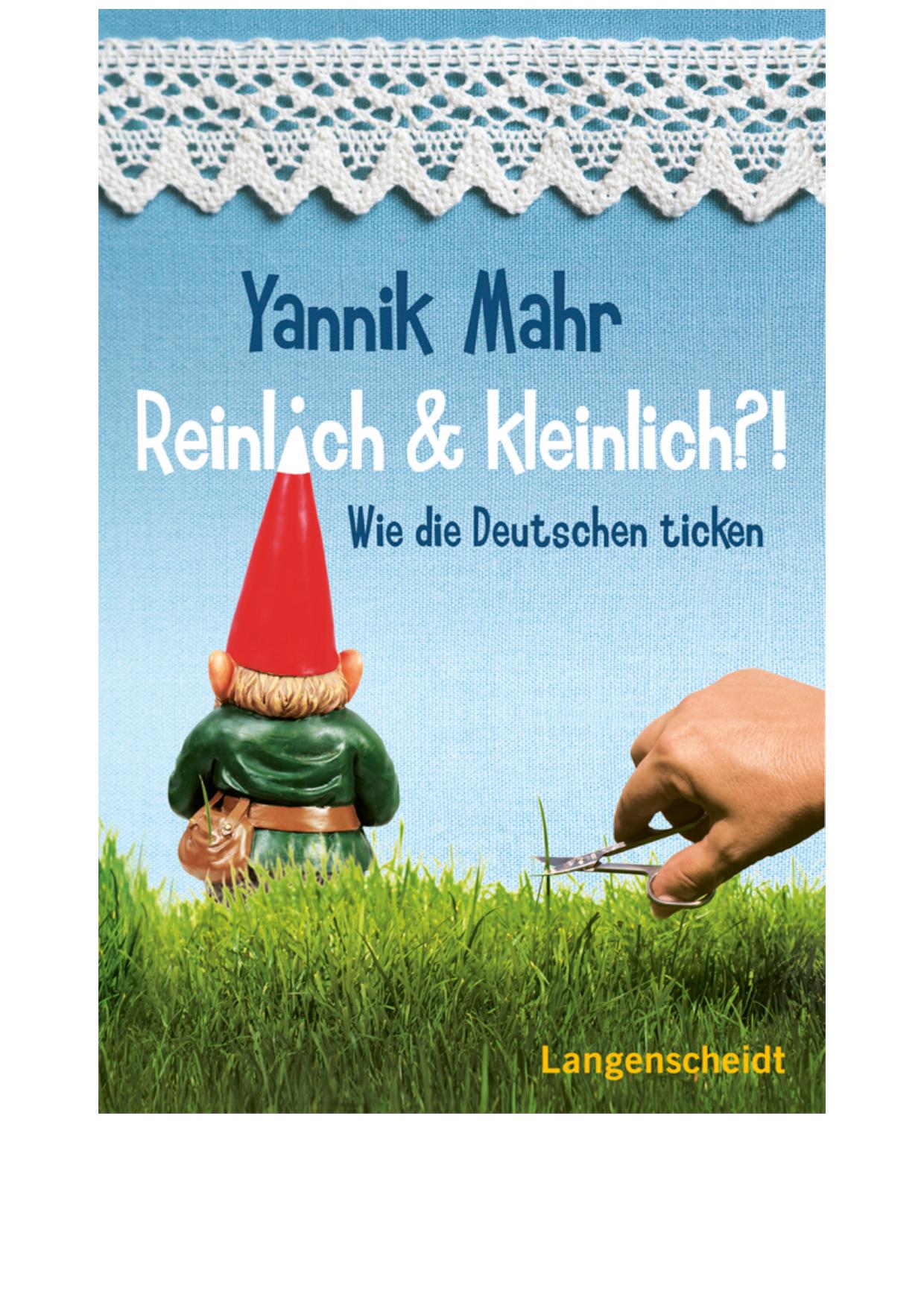 Reinlich & kleinlich?! - wie die Deutschen ticken