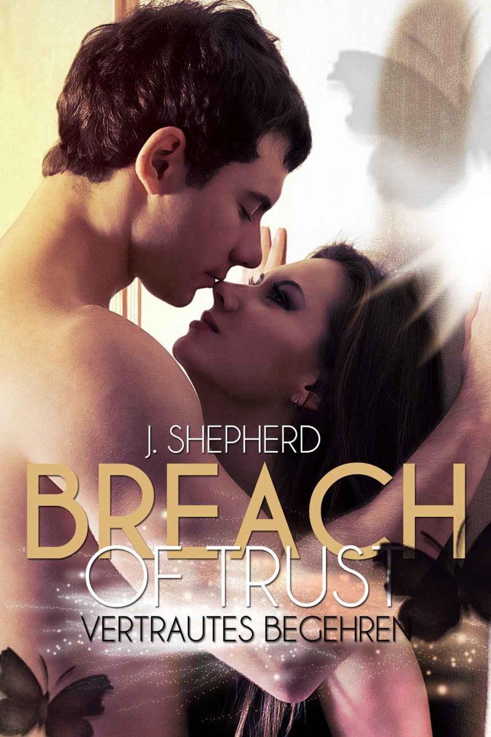 Breach of trust - Vertrautes Begehren