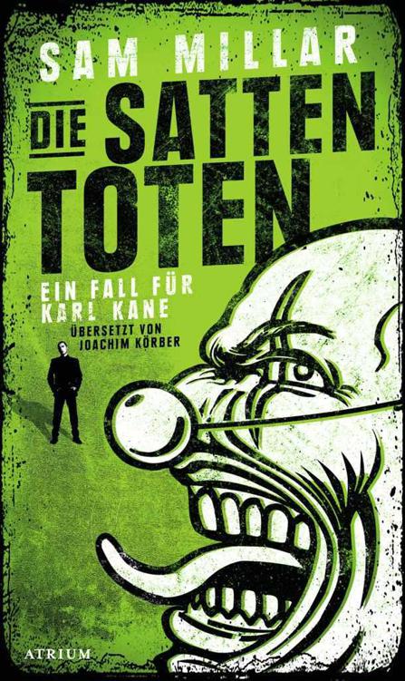 Die satten Toten: Ein Fall für Karl Kane (Band 2) (German Edition)