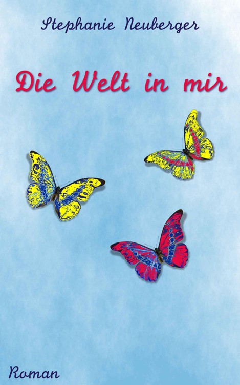 Die Welt in mir (German Edition)