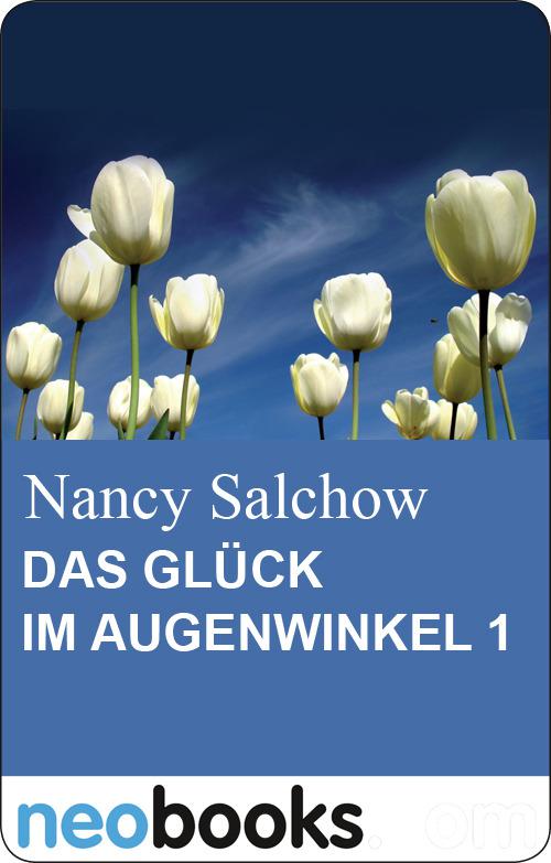 DAS GLÜCK IM AUGENWINKEL 1: Edition Nancy Salchow (German Edition)