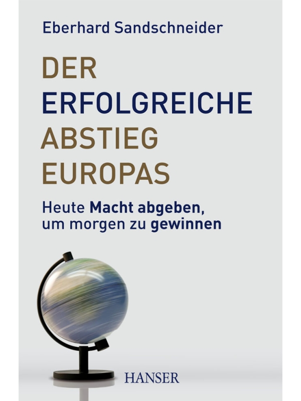 Der erfolgreiche Abstieg Europas