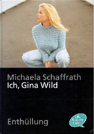 Ich, Gina Wild