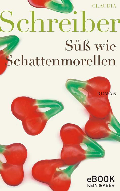 Süss wie Schattenmorellen / eBook (German Edition)