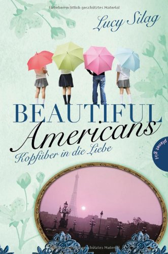 Beautiful Americans 02 - Kopfueber in die Liebe