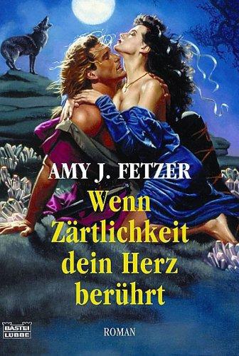 Wenn Zaertlichkeit dein Herz beruehrt