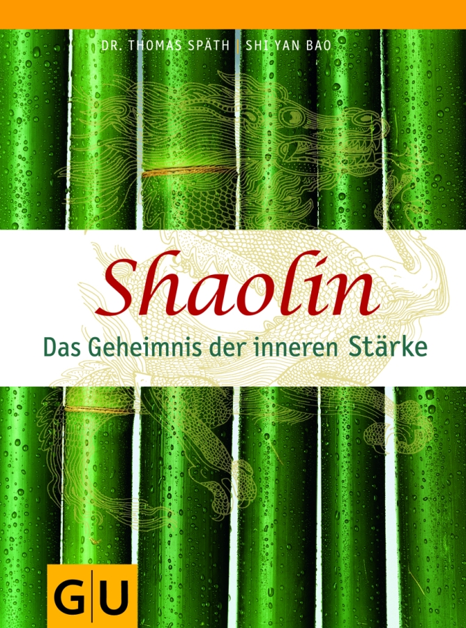 Shaolin - Das Geheimnis der inneren Staerke
