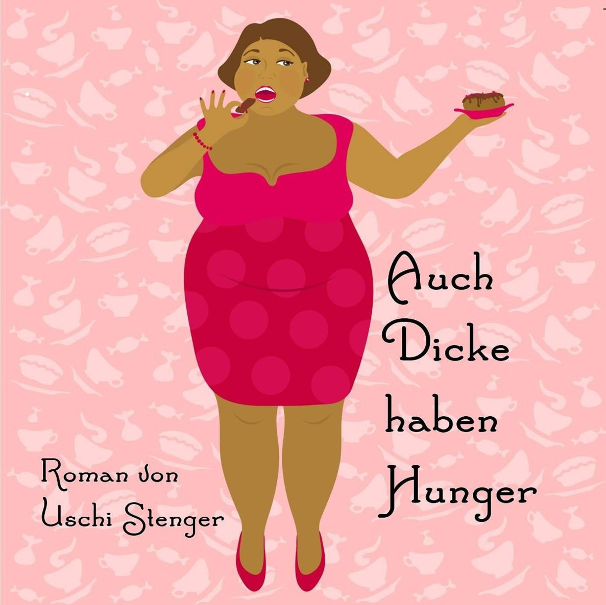 Auch Dicke haben Hunger (German Edition)