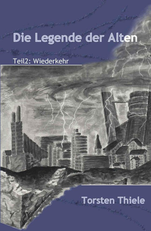 Die Legende der Alten: Teil 2: Wiederkehr (German Edition)
