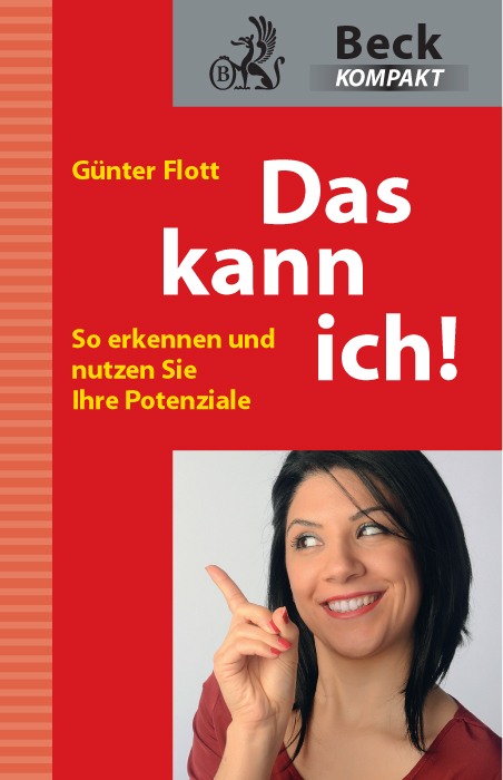 Das kann ich! - so erkennen und nutzen Sie Ihre Potenziale