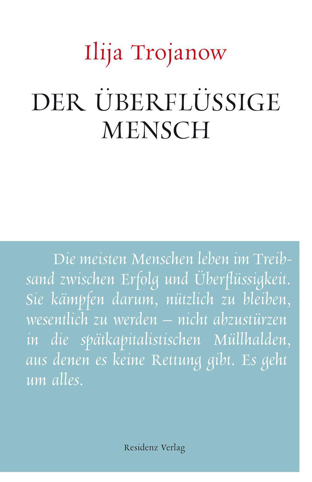 Der überflüssige Mensch: Unruhe bewahren (German Edition)