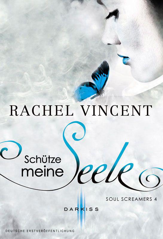 Schütze meine Seele: Soul Screamers 4 (German Edition)