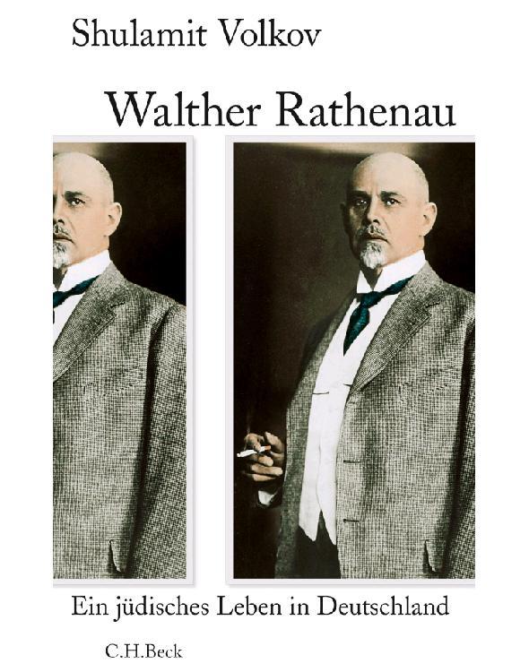 Walther Rathenau: Ein jüdisches Leben in Deutschland 1867-1922 (German Edition)