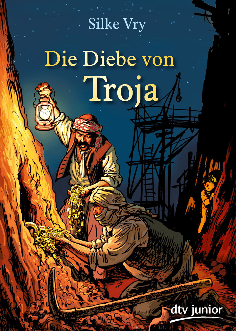 Die Diebe von Troja - ein Abenteuer um Heinrich Schliemann