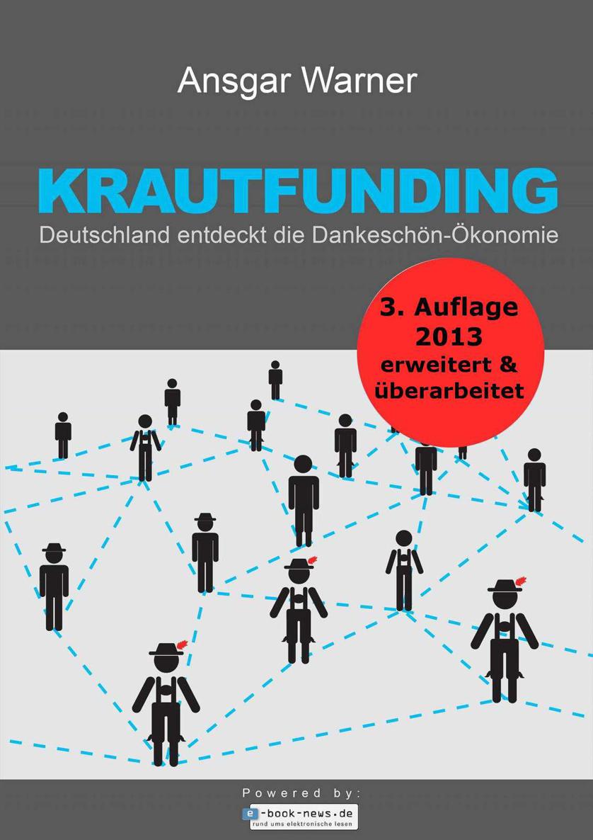 Krautfunding: Deutschland entdeckt die Dankeschön-Ökonomie (German Edition)