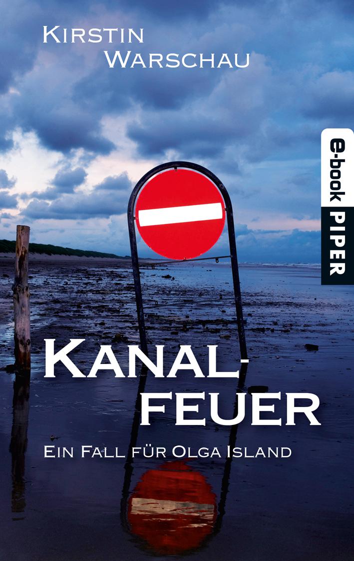 Kanalfeuer: Ein Fall für Olga Island (German Edition)