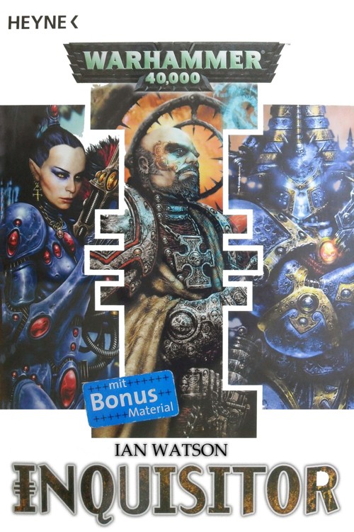Inquisitor: Drei Romane in Einem Band. Mit Bonusmaterial: "Die Innere Bestie" [u.a.]. Ian Watson. Mit Einer Einf. Des Autors. [Dt. Übers. Von Walter Brumm Und Christian Jentzsch].