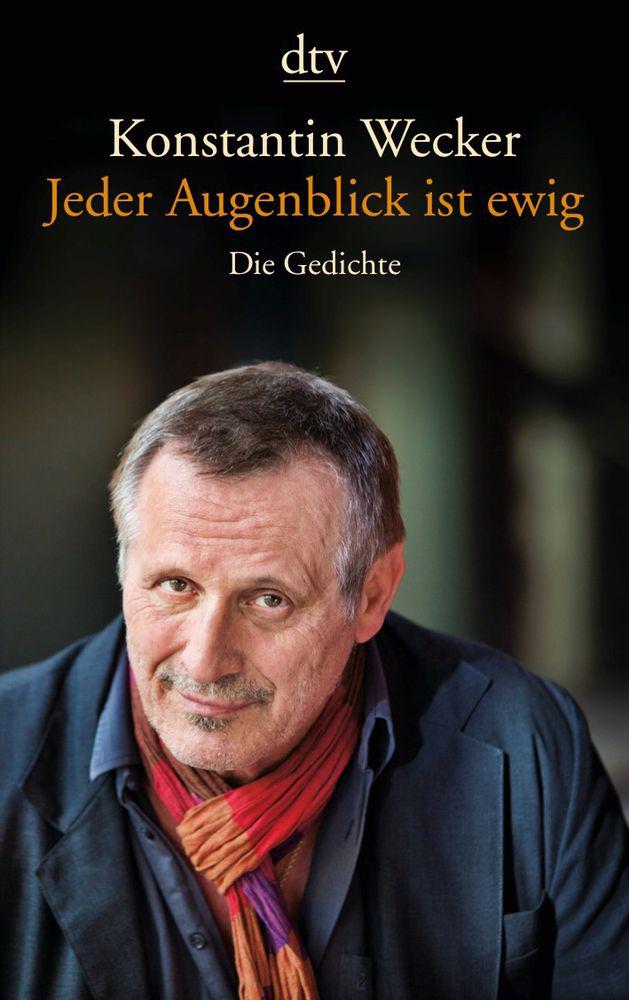 Jeder Augenblick ist ewig: Die Gedichte (German Edition)