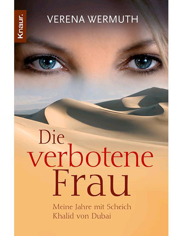 Die verbotene Frau: Meine Jahre mit Scheich Khalid von Dubai (German Edition)