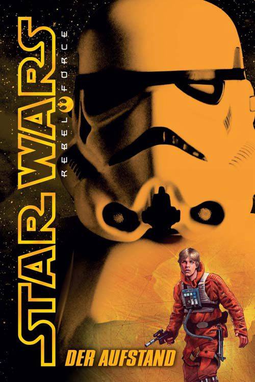 Rebel Force 06 - Der Aufstand