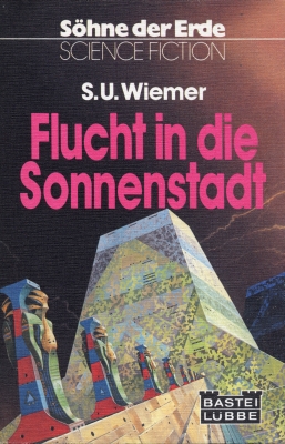 Söhne der Erde 05 - Flucht in die Sonnenstadt