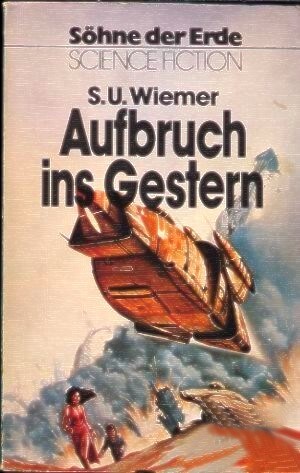 Söhne der Erde 10 - Aufbruch Ins Gestern
