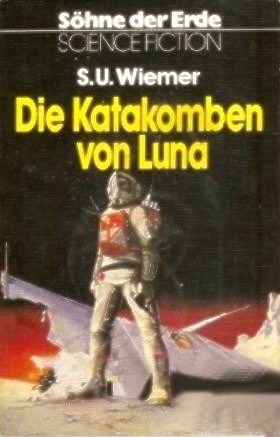 Söhne der Erde 11 - Die Katakomben von Luna