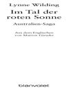 Im Tal der roten Sonne - Australien-Saga
