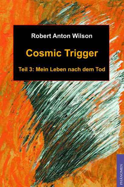 Cosmic Trigger (Band 3)