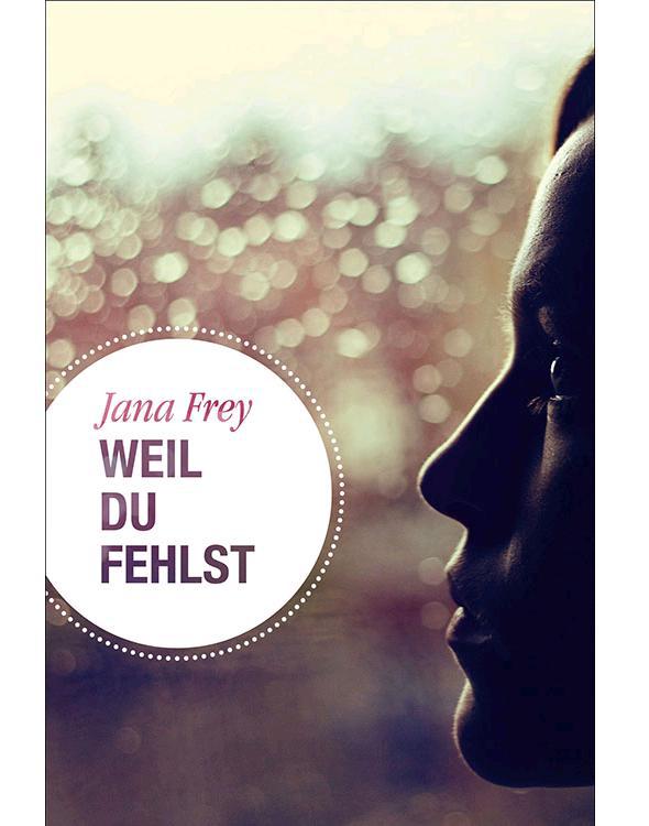 Weil du fehlst (German Edition)