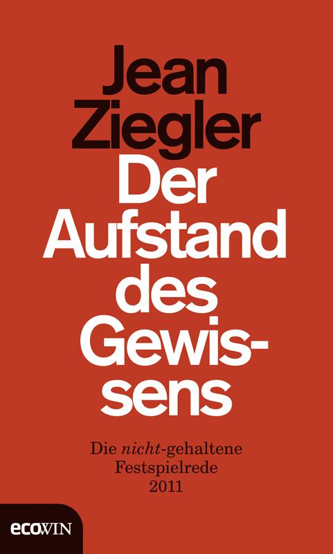 Der Aufstand des Gewissens: Die nicht-gehaltene Festspielrede 2011 (German Edition)
