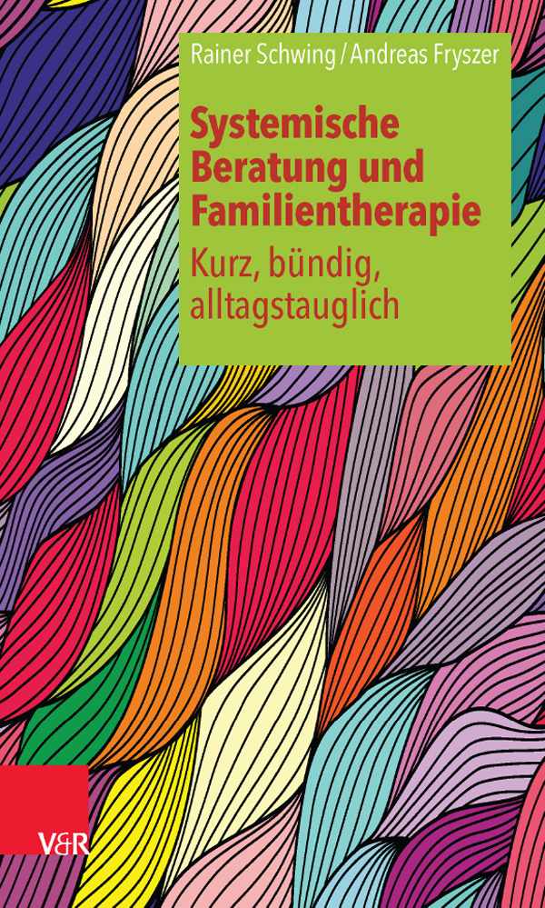 Systemische Beratung Und Familientherapie - Kurz, Bundig, Alltagstauglich