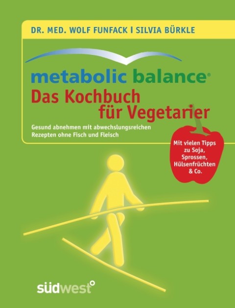 Metabolic Balance - das Kochbuch fuer Vegetarier