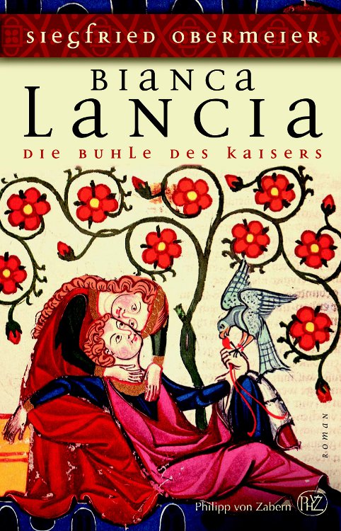 Bianca Lancia - die Buhle des Kaisers