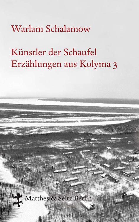 Künstler der Schaufel: Erzählungen aus Kolyma 3 (German Edition)