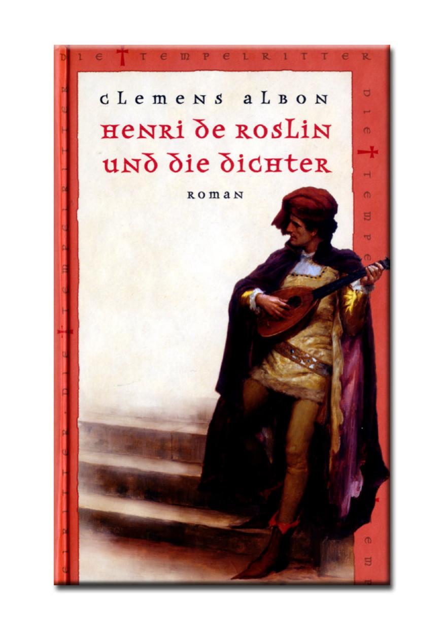 Die Tempelritter 11 - Henri de Roslin und die Dichter