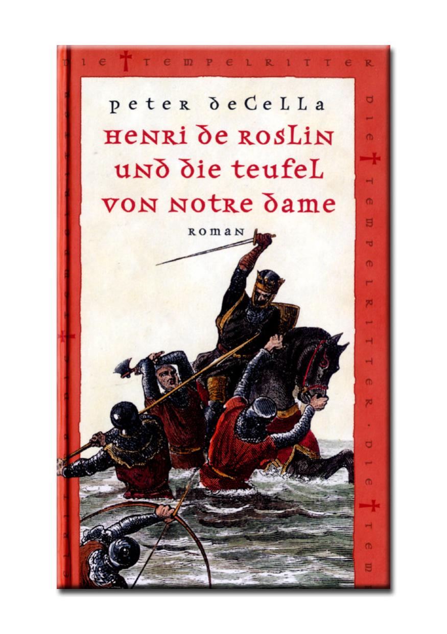Die Tempelritter 13 - Henri de Roslin und die Teufel von Notre Damen