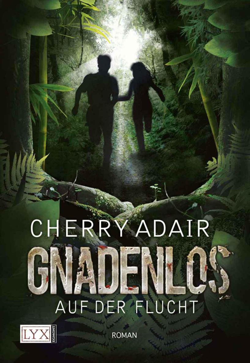 Gnadenlos: Auf der Flucht (German Edition)