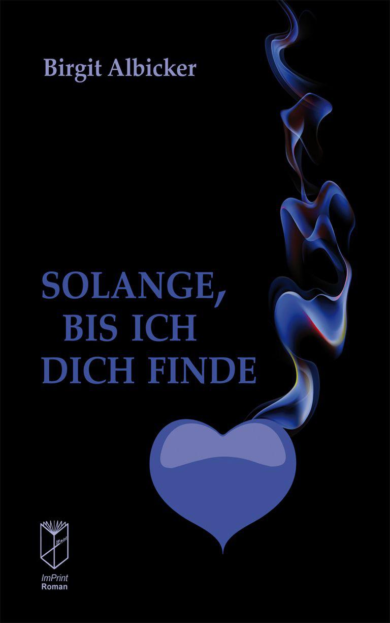 Solange, bis ich dich finde: Roman (German Edition)