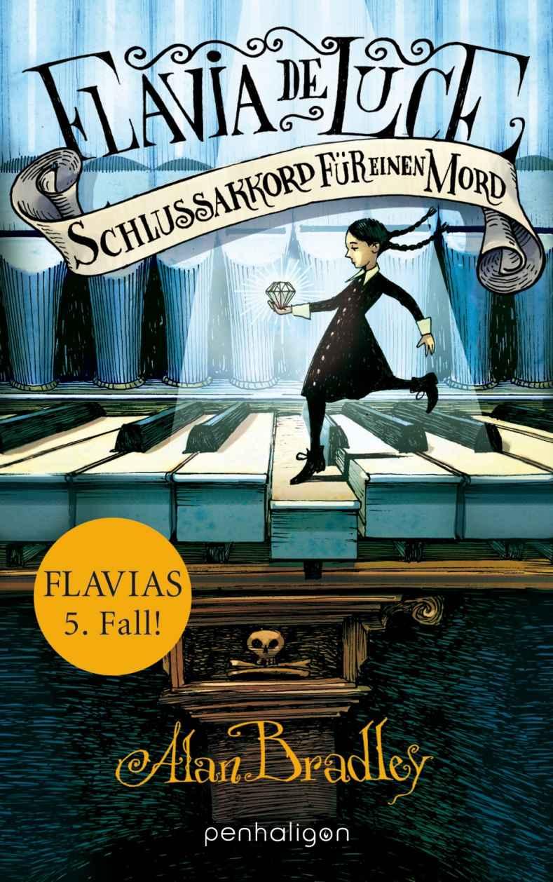 Flavia de Luce 5 - Schlussakkord für einen Mord: Roman (German Edition)