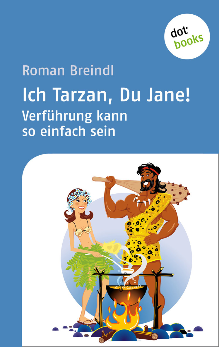 Ich Tarzan Du Jane Verfuehrung kann so einfach sein