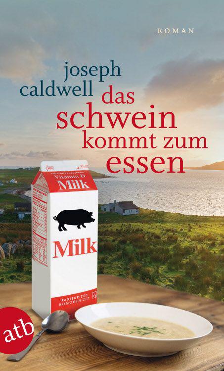 Das Schwein kommt zum Essen: Roman (German Edition)