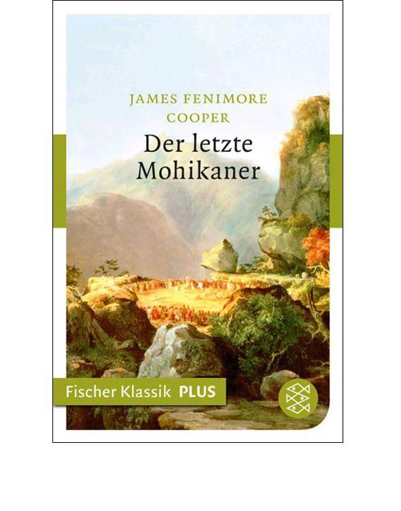 Der letzte Mohikaner: Roman (Fischer Klassik PLUS) (German Edition)