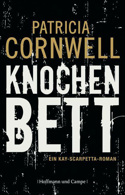 Knochenbett: Kay Scarpettas 20. Fall (German Edition)