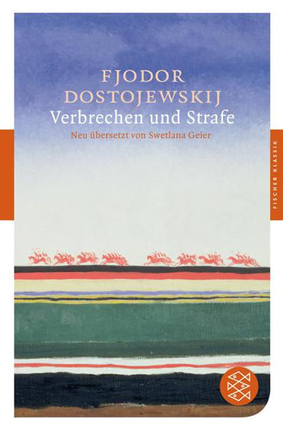 Verbrechen und Strafe (Übersetzung von Swetlana Geier)
