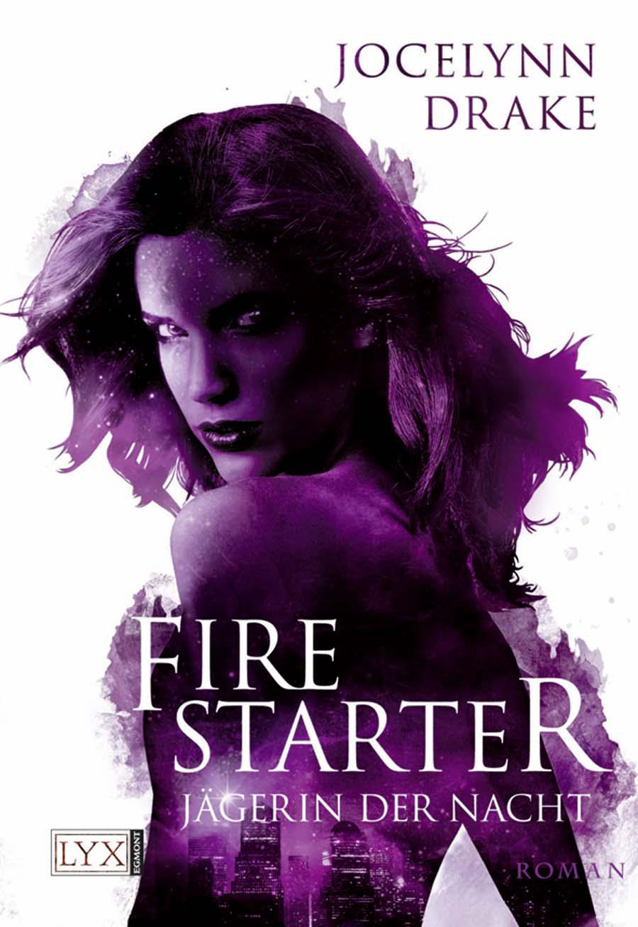Jägerin der Nacht: Firestarter (German Edition)