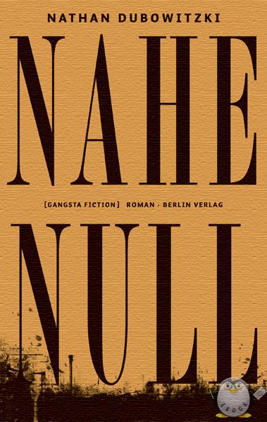 Nahe Null: [gangsta Fiction]