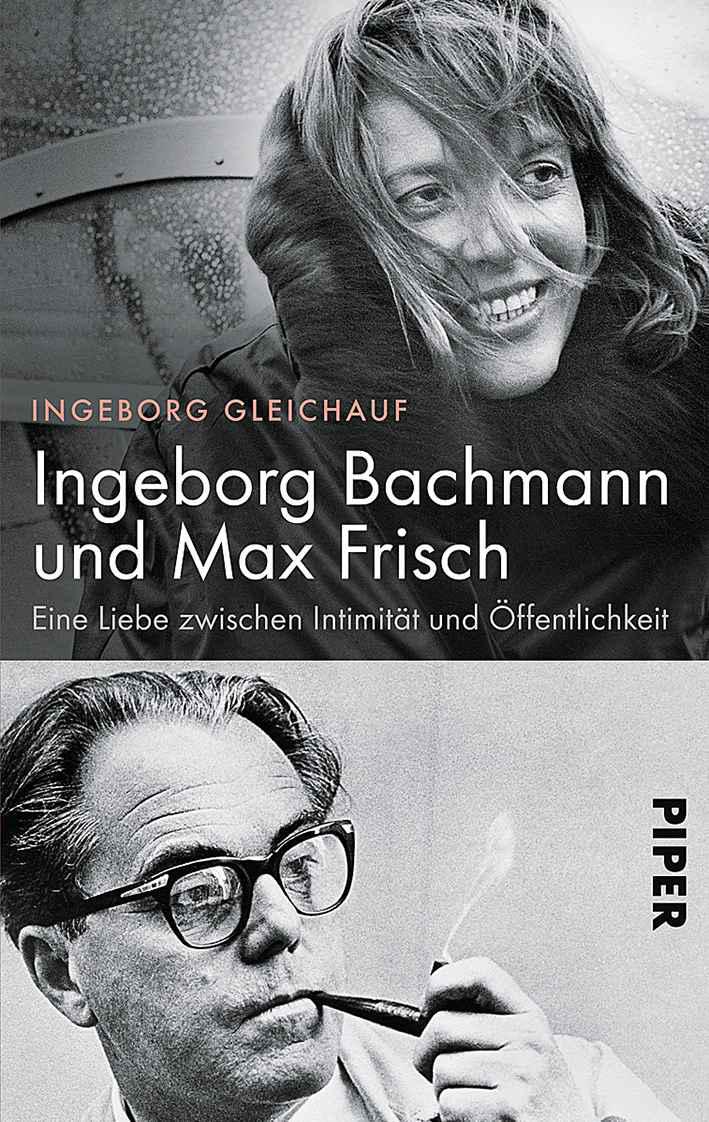 Ingeborg Bachmann und Max Frisch: Eine Liebe zwischen Intimität und Öffentlichkeit (German Edition)
