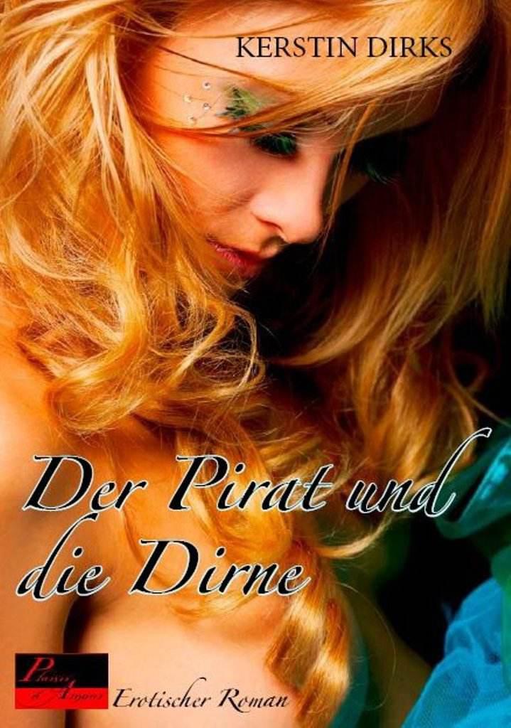 Der Pirat und die Dirne: Erotischer Roman (German Edition)